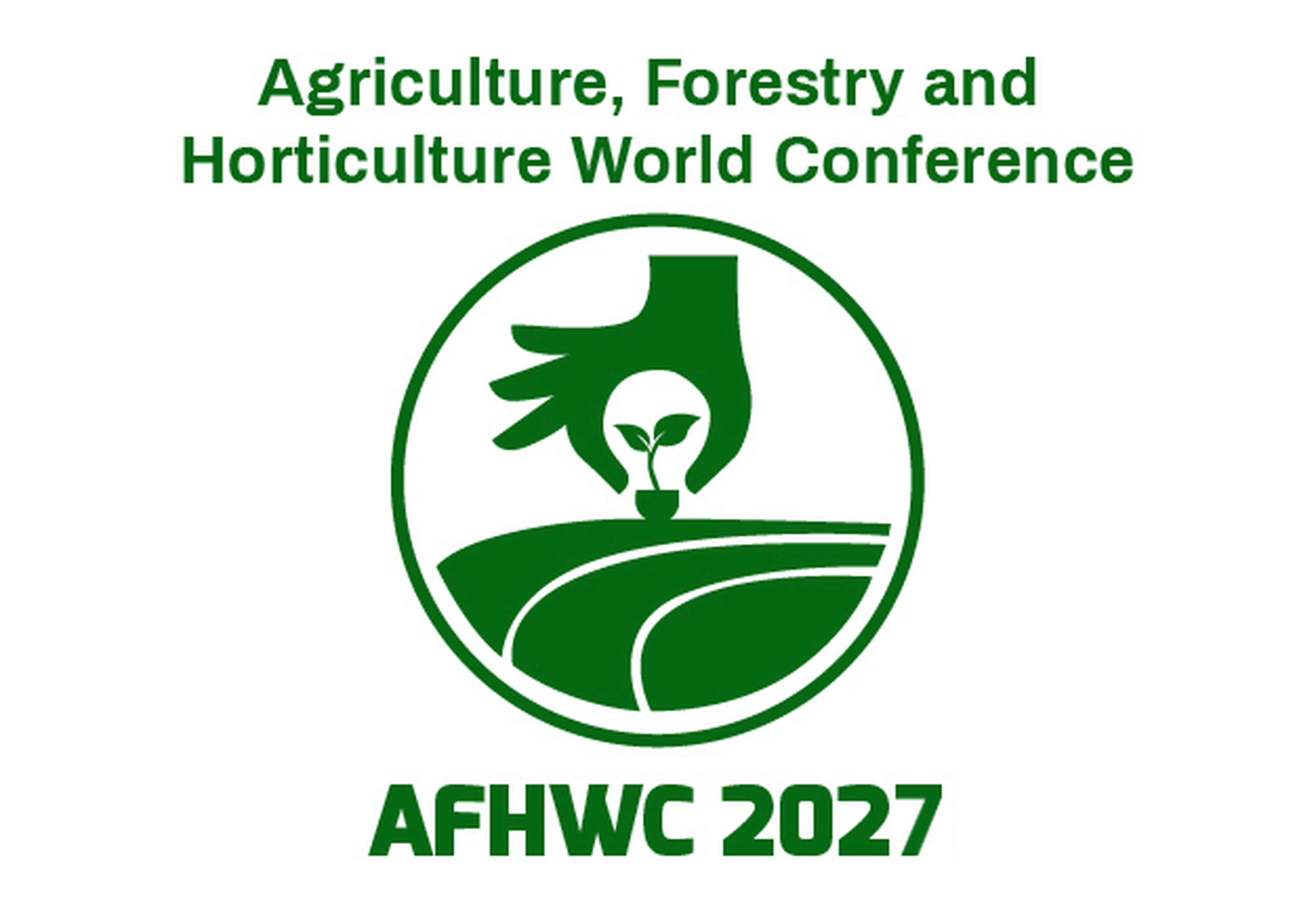 3rd Edition of Agriculture, Forestry, and Horticulture World Conference 2027